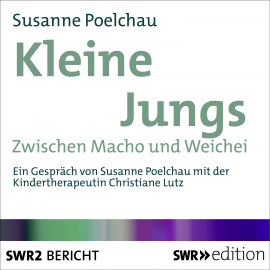 Hörbuch Kleine Jungs  - Autor Susanne Poelchau   - gelesen von Schauspielergruppe