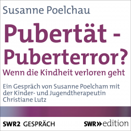 Hörbuch Pubertät - Puberterror?  - Autor Susanne Poelchau   - gelesen von Schauspielergruppe