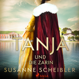 Hörbuch Tanja und die Zarin  - Autor Susanne Scheibler   - gelesen von Lisa Rauen