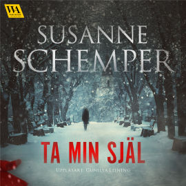 Hörbuch Ta min själ  - Autor Susanne Schemper   - gelesen von Gunilla Leining