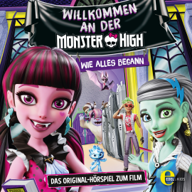 Hörbuch Willkommen an der Monster High (Das Original-Hörspiel zum Film)  - Autor Susanne Sternberg   - gelesen von Schauspielergruppe