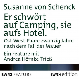 Hörbuch Er schwört auf Camping, sie aufs Hotel  - Autor Susanne von Schenck   - gelesen von Andrea Hörnke-Trieß