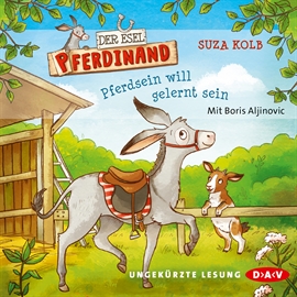 Hörbuch Pferdsein will gelernt sein (Der Esel Pferdinand 1)  - Autor Suza Kolb   - gelesen von Boris Aljinovic