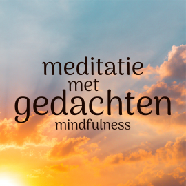 Hörbuch Meditatie met Gedachten: Mindfulness  - Autor Suzan van der Goes   - gelesen von Suzan van der Goes