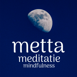 Hörbuch Metta Meditatie: Mindfulness  - Autor Suzan van der Goes   - gelesen von Suzan van der Goes