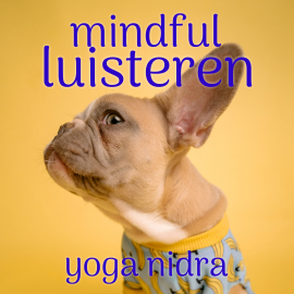 Hörbuch Mindful Luisteren: Mindfulness Meditatie  - Autor Suzan van der Goes   - gelesen von Suzan van der Goes