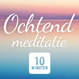 Hörbuch Ochtend Meditatie: Mindfulness  - Autor Suzan van der Goes   - gelesen von Suzan van der Goes