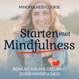 Hörbuch Starten met Mindfulness: Course  - Autor Suzan van der Goes   - gelesen von Suzan van der Goes