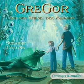 Hörbuch Gregor und der Spiegel der Wahrheit (Teil 3)  - Autor Suzanne Collins   - gelesen von Diverse