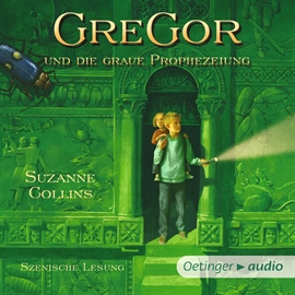 Hörbuch Gregor und die graue Prophezeiung (Teil 1)  - Autor Suzanne Collins   - gelesen von Diverse