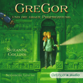Hörbuch Gregor und die graue Prophezeiung  - Autor Suzanne Collins   - gelesen von Schauspielergruppe
