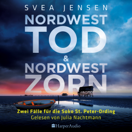Hörbuch Nordwesttod & Nordwestzorn (ungekürzt)  - Autor Svea Jensen   - gelesen von Julia Nachtmann