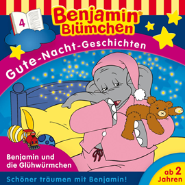 Hörbuch Benjamin Blümchen, Gute-Nacht-Geschichten, Folge 4: Benjamin und die Glühwürmchen  - Autor Sven den Tonkelaar, Vincent Andreas, Monika Kronburger, Klaus-P. Weigand   - gelesen von Schauspielergruppe