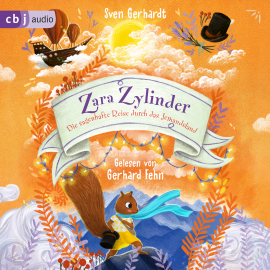 Hörbuch Zara Zylinder – Die sagenhafte Reise durch das Jemandsland  - Autor Sven Gerhardt   - gelesen von Gerhard Fehn
