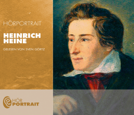 Hörbuch Hörportrait: Heinrich Heine  - Autor Sven Görtz   - gelesen von Sven Görtz