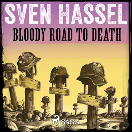 Hörbuch Bloody Road to Death  - Autor Sven Hassel   - gelesen von Sam Devereaux