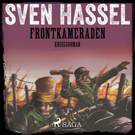 Hörbuch Frontkameraden - Kriegsroman (Ungekürzt)  - Autor Sven Hassel   - gelesen von Samy Andersen