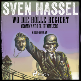 Hörbuch Wo die Hölle regiert (Kommando R. Himmler) (Ungekürzt)  - Autor Sven Hassel   - gelesen von Samy Andersen
