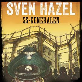 Hörbuch SS-Generalen - Sven Hazels krigsromaner 8  - Autor Sven Hazel   - gelesen von Aksel Hundslev