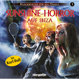 Hörbuch Sunshine-Horror auf Ibiza (Blockbuster für die Ohren 3)  - Autor Sven Morscheck   - gelesen von Schauspielergruppe