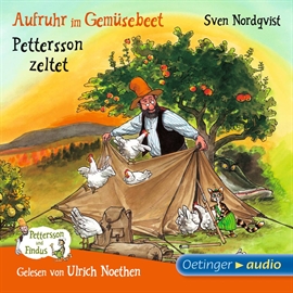 Hörbuch Aufruhr im Gemüsebeet - Pettersson zeltet  - Autor Sven Nordqvist   - gelesen von Ulrich Noethen