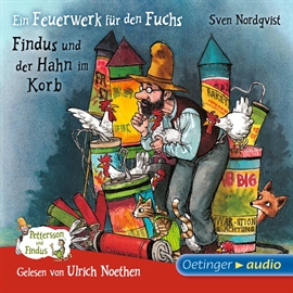 Hörbuch Ein Feuerwerk für den Fuchs. Findus und der Hahn im Korb  - Autor Sven Nordqvist   - gelesen von Ulrich Noethen
