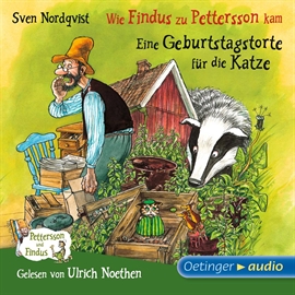 Hörbuch Wie Findus zu Pettersson kam. Eine Geburtstagstorte für die Katze  - Autor Sven Nordqvist   - gelesen von Ulrich Noethen