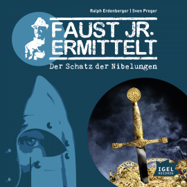 Hörbuch Faust jr. ermittelt. Der Schatz der Nibelungen  - Autor Sven Preger   - gelesen von Schauspielergruppe