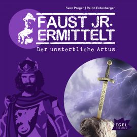 Hörbuch Faust jr. ermittelt. Der unsterbliche Artus  - Autor Sven Preger   - gelesen von Schauspielergruppe