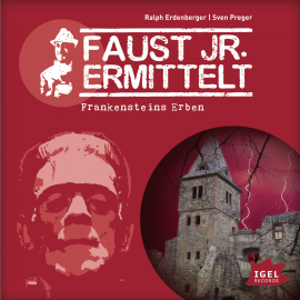 Hörbuch Faust jr. ermittelt. Frankensteins Erben  - Autor Sven Preger   - gelesen von Schauspielergruppe