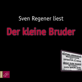 Hörbuch Der kleine Bruder  - Autor Sven Regener   - gelesen von Sven Regener