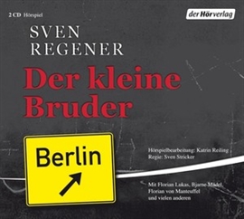 Hörbuch Der kleine Bruder  - Autor Sven Regener   - gelesen von Schauspielergruppe