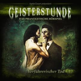 Hörbuch Geisterstunde, Folge 4: Verführerischer Tod  - Autor Sven Schreivogel, C. B. Andergast, Maria Jany   - gelesen von Schauspielergruppe