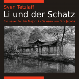 Hörbuch Li und der Schatz  - Autor Sven Tetzlaff   - gelesen von Dirk Jacobs