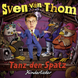 Hörbuch Tanz den Spatz  - Autor Sven van Thom   - gelesen von Sven van Thom