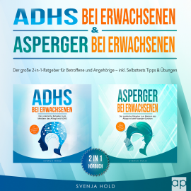 Hörbuch ADHS bei Erwachsenen & Asperger bei Erwachsenen  - Autor Svenja Hold   - gelesen von Uta Wittekind