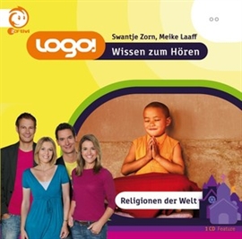 Hörbuch logo! Religionen der Welt  - Autor Swantje Zorn;Meike Laaff   - gelesen von Schauspielergruppe