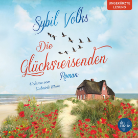 Hörbuch Die Glücksreisenden  - Autor Sybil Volks   - gelesen von Gabriele Blum