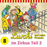 Lurchi und seine Freunde, Folge 8: Lurchi und seine Freunde im Zirkus, Teil 2
