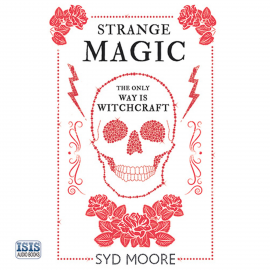 Hörbuch Strange Magic  - Autor Syd Moore   - gelesen von Julia Barrie