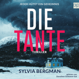 Hörbuch Die Tante  - Autor Sylvia Bergman   - gelesen von Dorothee Schlemm-Gàl