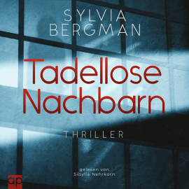 Hörbuch Tadellose Nachbarn  - Autor Sylvia Bergman   - gelesen von Sibylle Nehrkorn