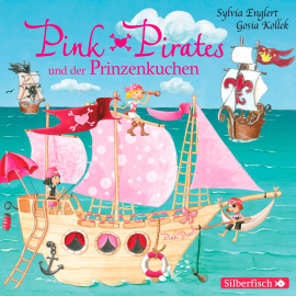 Hörbuch Pink Pirates und der Prinzenkuchen  - Autor Sylvia Englert   - gelesen von diverse