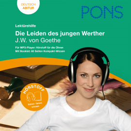 Hörbuch PONS Lektürehilfe - J.W.v. Goethe, Die Leiden des jungen Werther  - Autor Sylvia Klötzer   - gelesen von Schauspielergruppe