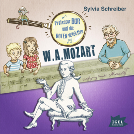 Hörbuch Prof. Dur und die Notendetektive. W.A. Mozart  - Autor Sylvia Schreiber   - gelesen von Matthias Haase