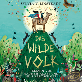 Hörbuch Das Wilde Volk (Bd. 1)  - Autor Sylvia V. Linsteadt   - gelesen von Schauspielergruppe