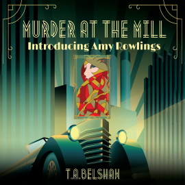 Hörbuch Murder at the Mill  - Autor T.A. Belshaw   - gelesen von Gemma Lawrence