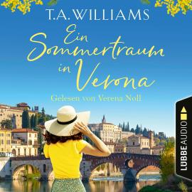 Hörbuch Ein Sommertraum in Verona (Ungekürzt)  - Autor T.A. Williams   - gelesen von Verena Noll