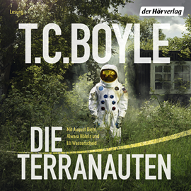 Hörbuch Die Terranauten  - Autor T.C. Boyle   - gelesen von Schauspielergruppe