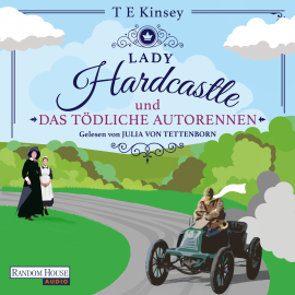 Hörbuch Lady Hardcastle und das tödliche Autorennen  - Autor T E Kinsey   - gelesen von Julia von Tettenborn
